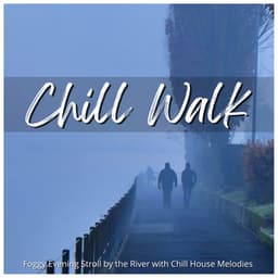 Chill Walk - Foggy Evening Stroll by the River with Chill House Melodies - Café Lounge Resort