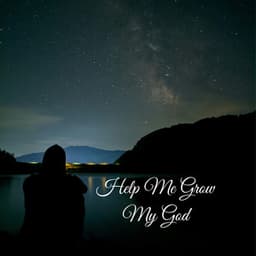 Help Me Grow My God - Praise and Worship Orchestra