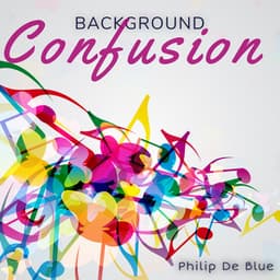 Background Confusion - Philip De Blue