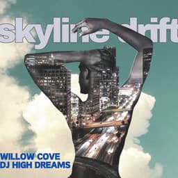 Skyline Drift: Lost in the Layers - DJ High Dreams