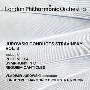 Jurowski conducts Stravinsky, Vol. 3 - Igor Stravinsky