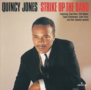 Strike Up The Band - Quincy Jones