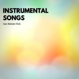 Soothing and Relaxing Instrumental Songs - Jazz Ballads Club