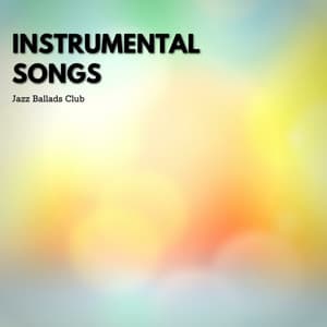 Soothing and Relaxing Instrumental Songs - Jazz Ballads Club