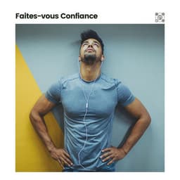 Faites-vous Confiance - Détente et Relaxation