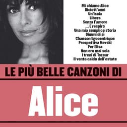 Le più belle canzoni di Alice - Alice