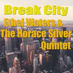 Break City - Ethel Waters