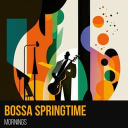 Bossa Springtime Mornings - Astramento