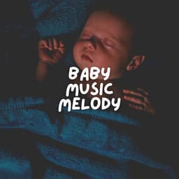 Baby Music Melody - Relaxing Music Box For Babies