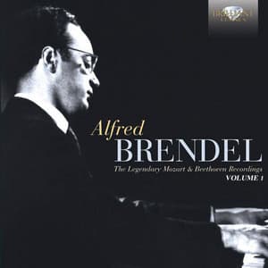 Alfred Brendel, the Legendary Mozart & Beethoven Recordings, Vol. 1 - Wolfgang Amadeus Mozart