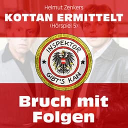 Kottan ermittelt: Bruch mit Folgen - Kottan ermittelt