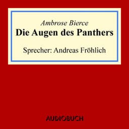 Die Augen des Panthers - Ambrose Bierce