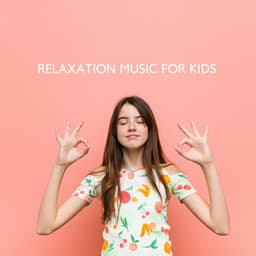 Relaxation Music for Kids: Meditation for Focus and Better Sleep, Yoga Zen for Kids - Greatest Kids Lullabies Land