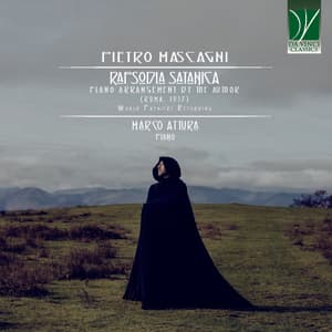 Pietro Mascagni: Rapsodia Satanica - Pietro Mascagni