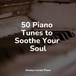 50 Calming and Caring Sounds for Studying - Piano Music for Work