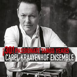 30! Passionate Tango Years - Carel Kraayenhof