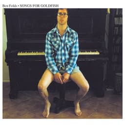 Songs for Goldfish - Ben Folds