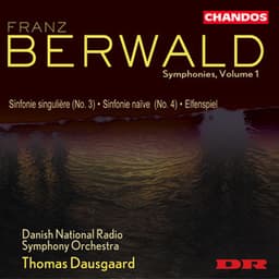 Berwald: Symphonies, Vol. 1 - Franz Berwald