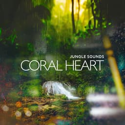 Coral Heart - Jungle Sounds
