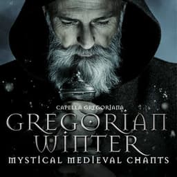 Gregorian Winter: Mystic Medieval Chants - Traditional