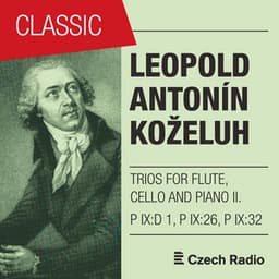 Leopold Koželuh: Trios for Flute, Cello and Piano II. - Leopold Koželuch