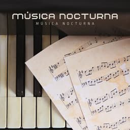 Música Nocturna: Música para Dormir de Piano - Piano para Relajarse