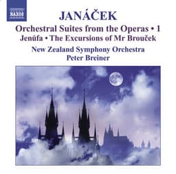 Janacek, L.: Operatic Orchestral Suites, Vol. 1 - Jenufa / The Excursions of Mr Broucek - Leoš Janáček