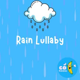 Rain Lullaby - Go Bananas