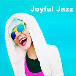 Joyful Jazz for Positive Attitude - Funny Jazz Project