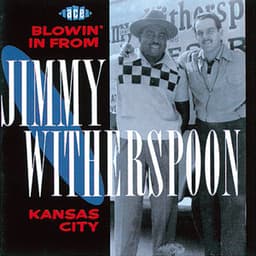 Blowin' in from Kansas City - Jimmy Witherspoon