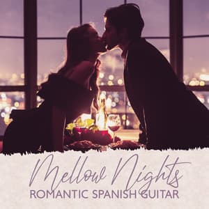 Mellow Nights: Romantic Spanish Guitar - Tantric Love Methods