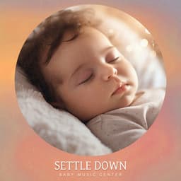 Settle Down - Baby Music Center