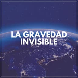 La Gravedad Invisible - Música Relajante Para Leer