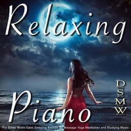 Relaxing Piano for Sleep Music Calm Sleeping Sounds for Massage Yoga Meditation and Studying Music - Deep Sleep Music Wizard