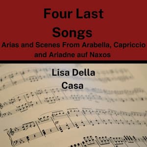 Four Last Songs: Arias and Scenes From Arabella, Capriccio and Ariadne auf Naxos - Richard Strauss