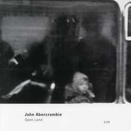 Open Land - John Abercrombie