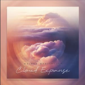 Cloud Expanse - Guided Meditation