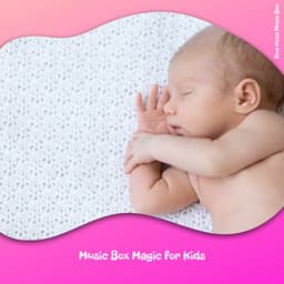 Music Box Magic for Kids - Pink Noise Music Box