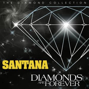 Diamonds Are Forever - Santana