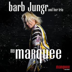My Marquee - Barb Jungr