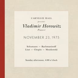 Vladimir Horowitz live at Carnegie Hall - Recital November 23, 1975: Schumann, Rachmaninoff, Liszt, Chopin & Moszkowski - Vladimir Horowitz