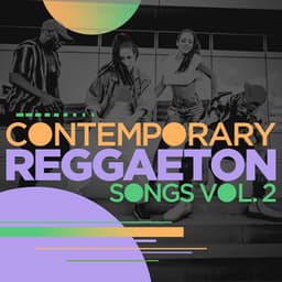 Contemporary Reggaeton Songs Vol. 2 - iSeeMusic