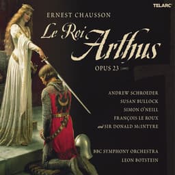 Chausson: Le roi arthus, Op. 23 - Ernest Chausson