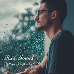 Rain Sound: Pattern Rhythmically Vol. 1 - Rain Wonder