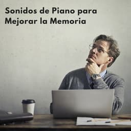 Sonidos De Piano Para Mejorar La Memoria - Tranquilo Piano Jazz Relax