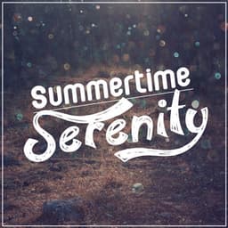 Summertime Serenity - The Ultimate Sounds of Nature