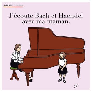 J'écoute Bach et Haendel avec ma maman - Johann Sebastian Bach