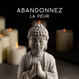 Abandonnez la peur: Musique de méditation à la flûte tibétaine - Buddhist méditation académie