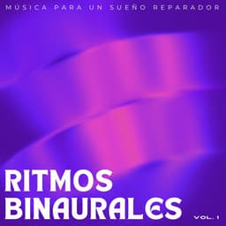 Ritmos Binaurales: Música Para Un Sueño Reparador Vol. 1 - Sueño binaural Delta Beats