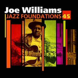 Jazz Foundations Vol. 45 - Joe Williams